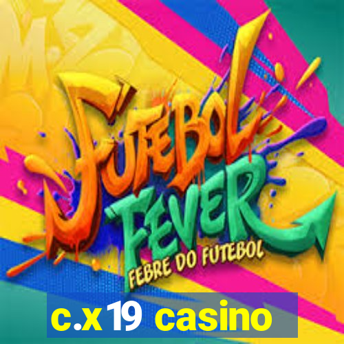 c.x19 casino